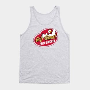 Got Damn Chicken! Tank Top